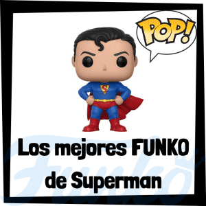 Figuras FUNKO POP de Superman - Funko POP de Superman