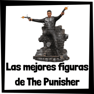 Figuras de colección de The Punisher - Las mejores figuras de colección de The Punisher