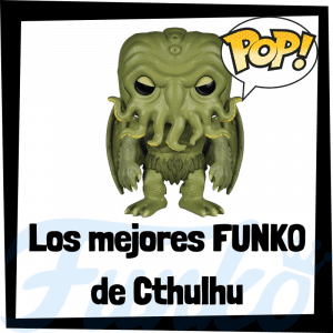 Figuras FUNKO POP de Cthulhu de H. P. Lovecraft- Funko POP de Cthulhu