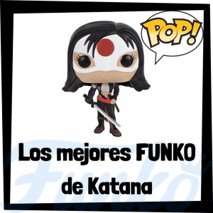 Figuras FUNKO POP de Katana - Funko POP de Katana