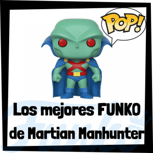 Figuras FUNKO POP de Martian Manhunter - Funko POP de Detective Marciano