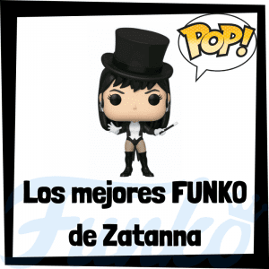 Figuras FUNKO POP de Zatanna - Funko POP de Zatanna