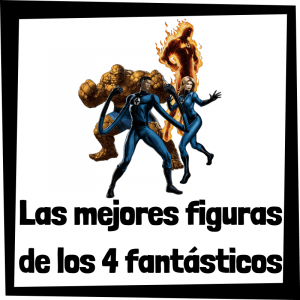 Figuras de los 4 fant谩sticos