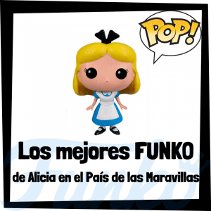 Los mejores FUNKO POP de personajes de Alicia en el país de las maravillas - Funko POP de películas de Disney