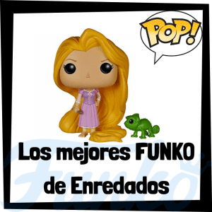 Los mejores FUNKO POP de personajes de Enredados de Rapunzel - Funko POP de películas de Disney