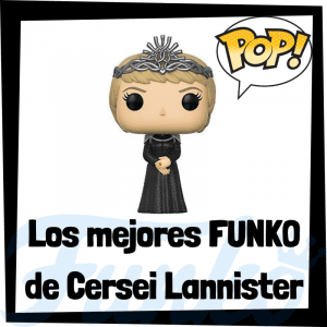 Los mejores FUNKO POP de Cersei Lannister de Juego de Tronos - Funko POP de la serie de Juego de Tronos