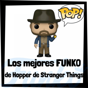 Los mejores FUNKO POP de Hopper de Stranger Things - Funko POP de la serie de Stranger Things
