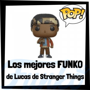 Los mejores FUNKO POP de Lucas de Stranger Things - Funko POP de la serie de Stranger Things