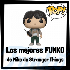 Los mejores FUNKO POP de Mike de Stranger Things - Funko POP de la serie de Stranger Things