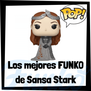 Los mejores FUNKO POP de Sansa Stark de Juego de Tronos - Funko POP de la serie de Juego de Tronos