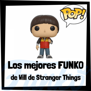 Los mejores FUNKO POP de Will de Stranger Things - Funko POP de la serie de Stranger Things