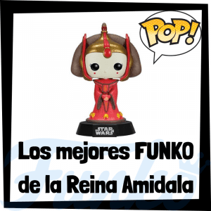 Los mejores FUNKO POP de la Reina Amidala - FUNKO POP de Star Wars
