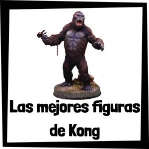 Figuras de Kong de Godzilla vs Kong - Las mejores figuras de colección de Godzilla vs Kong