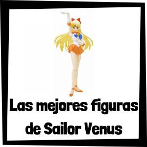Figuras de acción y muñecos de Sailor Venus de Sailor Moon