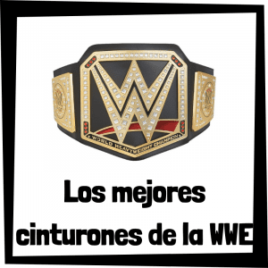 Cinturones de la WWE - Los mejores campeonatos y cinturones de lucha libre de WWE