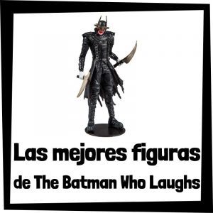 Figuras de colección de The Batman Who Laughs de Batman - Las mejores figuras de colección de The Batman Who Laughs - Batman que ríe