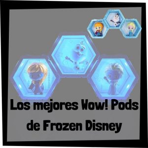 Figuras Coleccionables De Wow Pods De Frozen De Disney – Guía Completa De Figuras Wow Pods De Disney