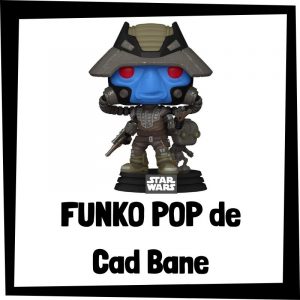 Figuras de FUNKO POP de Cad Bane de Star Wars - Las mejores figuras de colección de Cad Bane