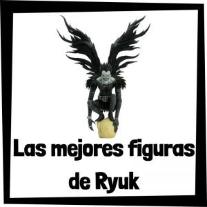 Figuras De Ryuk De Death Note – Las Mejores Figuras De Death Note De Ryuk