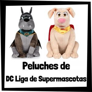 Peluches de personajes de DC Liga de Supermascotas - Las mejores figuras de colecci贸n de Supermascotas de DC (1)