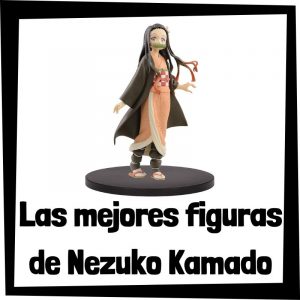 Figuras de Nezuko Kamado de Demon Slayer - Las mejores figuras de Kimetsu no Yaiba