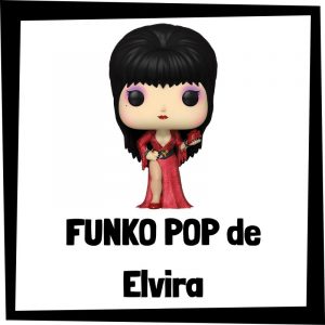 FUNKO POP de Elvira - Reina de las Tinieblas - Las mejores figuras de colección de Elvira