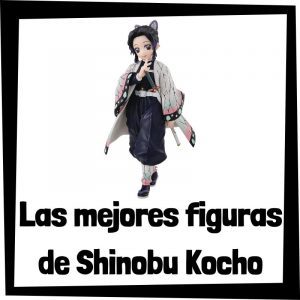 Figuras de Shinobu Kocho de Demon Slayer - Las mejores figuras de Kimetsu no Yaiba