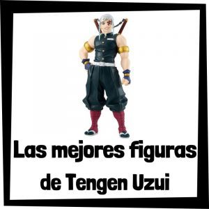 Figuras de Tengen Uzui de Demon Slayer - Las mejores figuras de Kimetsu no Yaiba