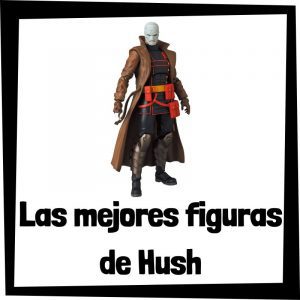 Figuras de colección de Hush de Batman - Las mejores figuras de colección de Hush