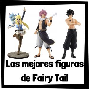 Figuras de colección de los personajes de Fairy Tail - Las mejores figuras del anime de Fairy Tail