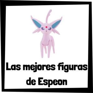 Figuras de Espeon de Pokemon - Las mejores figuras de la colecci贸n de Espeon
