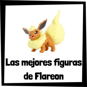 Figuras de Flareon de Pokemon - Las mejores figuras de la colección de Flareon